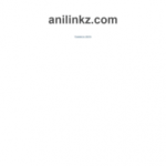 WWW.ANILINKZ.COM